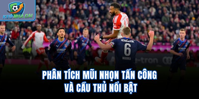 Phân tích mũi nhọn tấn công và cầu thủ nổi bật